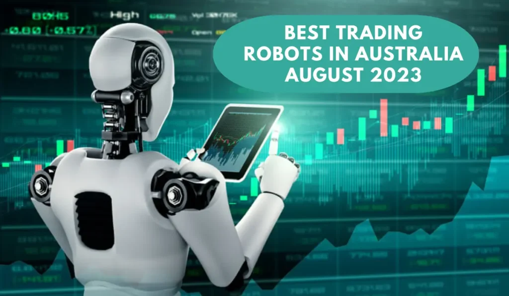 Best Trading Robots In Australia August 2023 Top Rated Bots For Aussie Traders