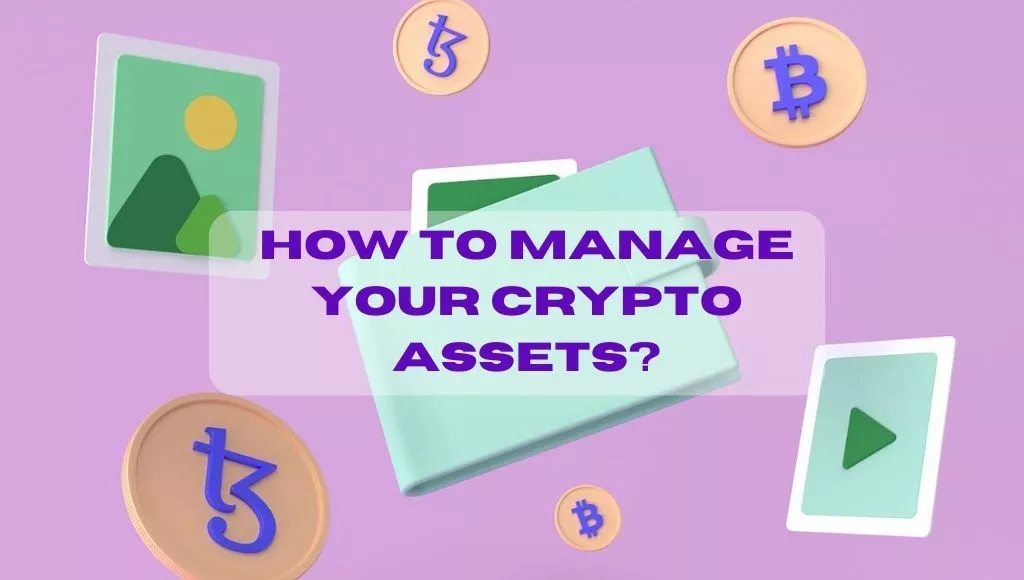 Manage Your Crypto Assets